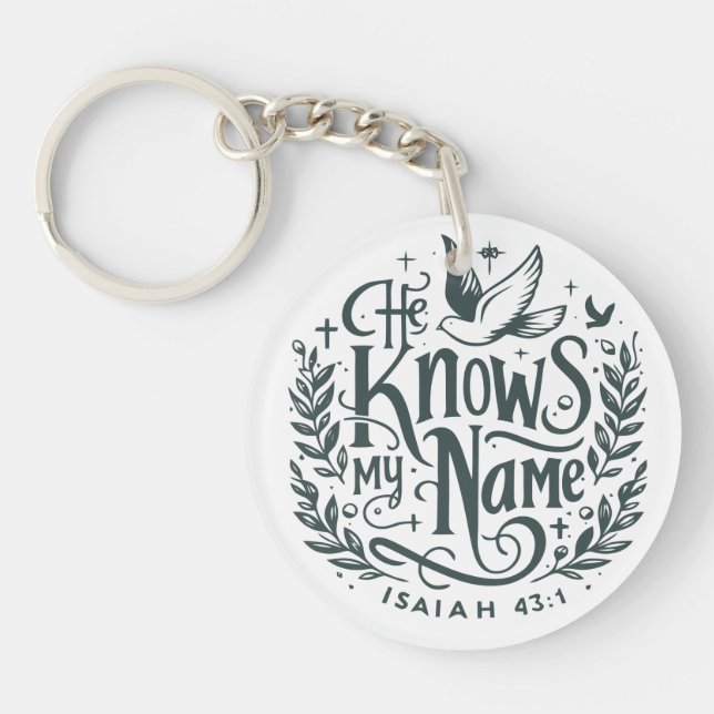 He knows my name keychain (Front)