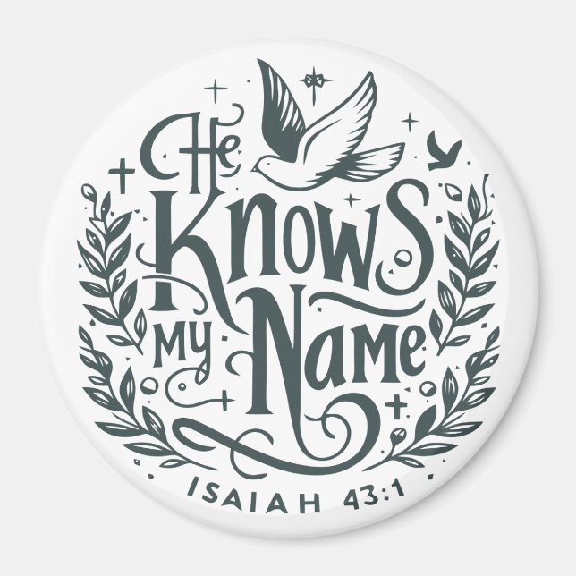 He knows my name magnet (Front)