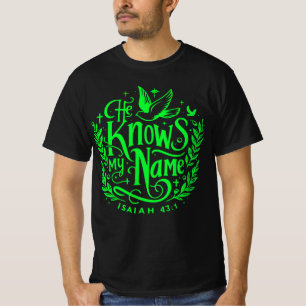 He knows my name T-Shirt