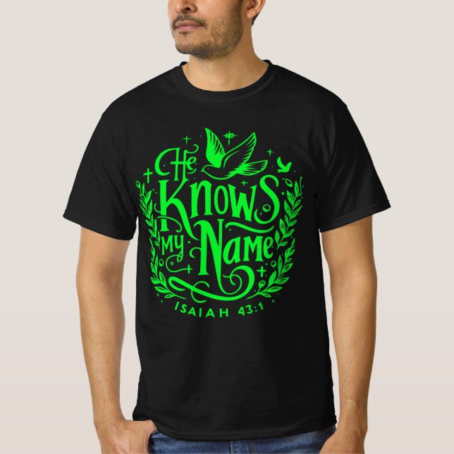 He knows my name T-Shirt (Front)