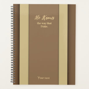 He Knows the way that I Take Brown planner