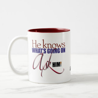 He Knows What's Going on: Ask Him! mug