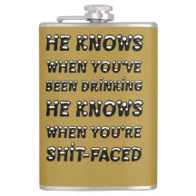 He Knows When You Have Been Drinking