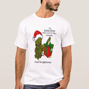 He Knows When You've Been Naughty T-Shirt