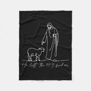 He Left The 99 To Find Me Christian Jesus Bible Ve Fleece Blanket
