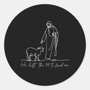 He Left The 99 To Find Me Happy Easter Jesus Chris Classic Round Sticker