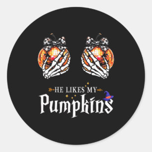 He Likes My Pumpkins Skeleton Hand Halloween Coupl Classic Round Sticker
