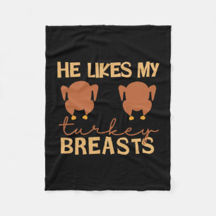 He Likes My Turkey Breasts Couple Matching Thanksg Fleece Blanket