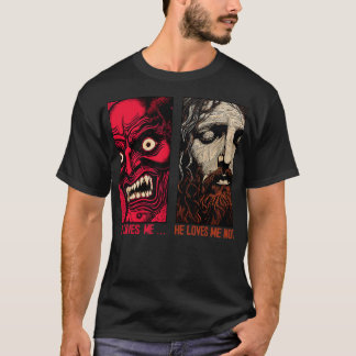 He Loves Me He Loves Me Not T-Shirt