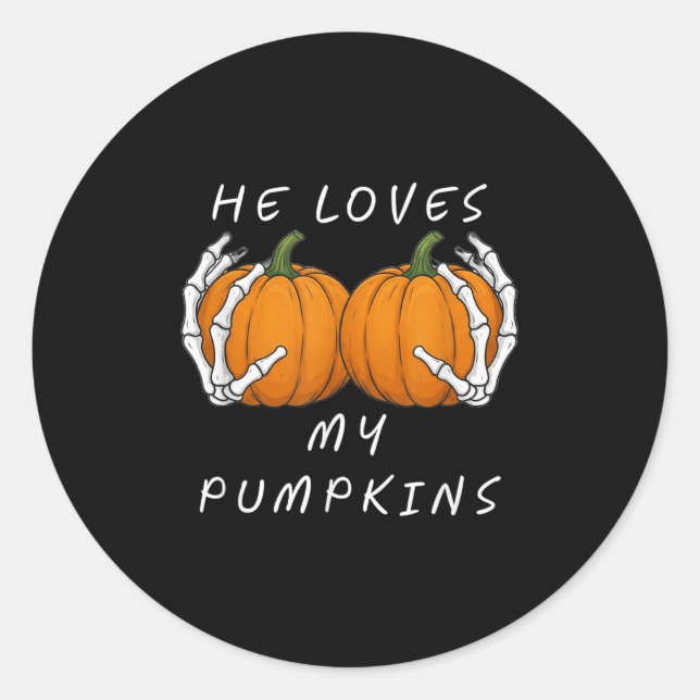 He Loves My Pumkin Halloween Funny Couple Matching Classic Round Sticker (Front)