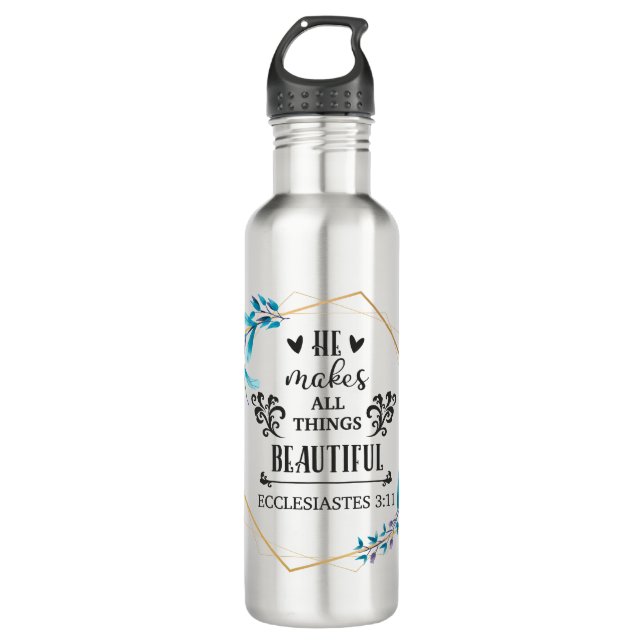 He Makes All Things Beautiful 710 Ml Water Bottle (Front)
