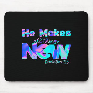 He Makes All Things New Revelation 21_5  Mouse Pad