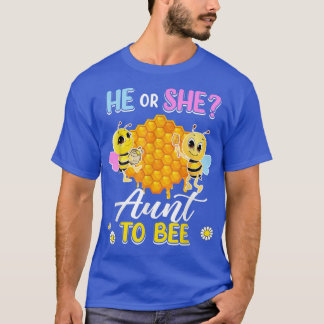 He Or She Aunt To Bee Gender Reveal Baby Shower Pa T-Shirt
