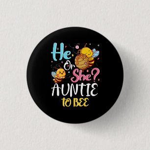 He Or She Auntie To Bee Gender Baby Reveal Announc 1 Inch Round Button
