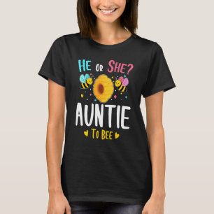 He Or She Auntie To Bee Gender Reveal Baby Shower  T-Shirt