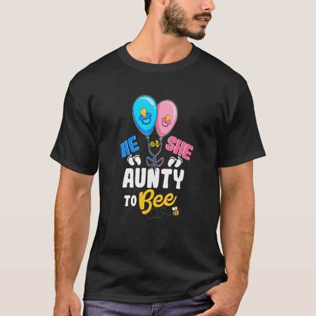 He or She Aunty To Bee Best Auntie Ever Aunt Life T-Shirt (Front)