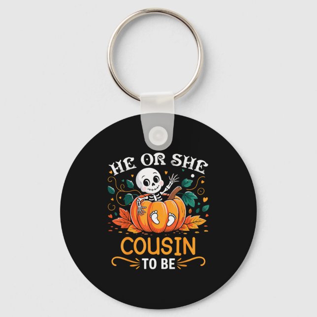 He Or She Cousin To Be Halloween Skeleton Baby Rev Keychain (Front)