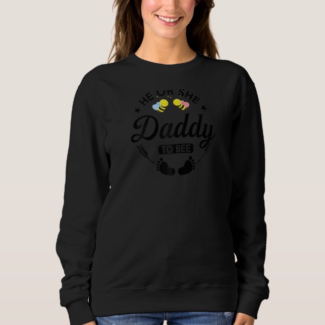 He Or She Daddy To Bee Expecting Father Raglan Sweatshirt (Front)