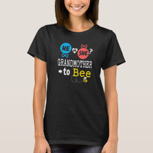 He or She Grandmother To Bee Gender Reveal Family T-Shirt