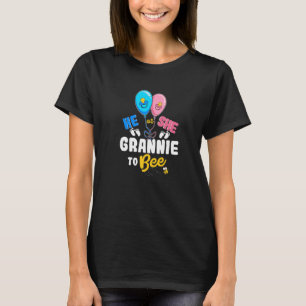 He or She Grannie To Bee Best Grandma Ever Grandmo T-Shirt