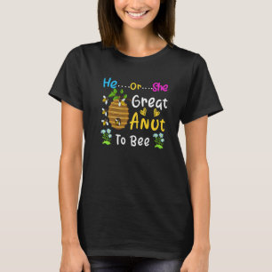 He Or She Great Aunt To Bee Gender Reveal T-Shirt