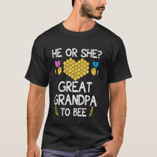 He Or She Great Grandpa To Bee Future Granddad To  T-Shirt