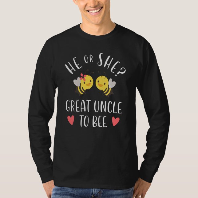 He Or She Great Uncle To Bee Expecting Uncle T-Shirt (Front)