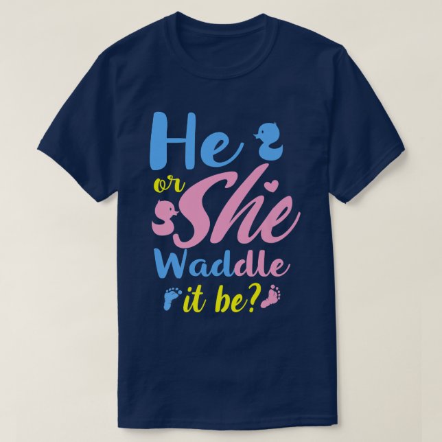 He or She it Be Gender Reveal Party Cute Duck Game T-Shirt (Design Front)