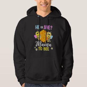 He Or She Mama To Bee Gender Reveal Baby Shower Pa Hoodie