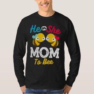 He Or She Mom To Bee Baby Designs For Pregnancy T-Shirt