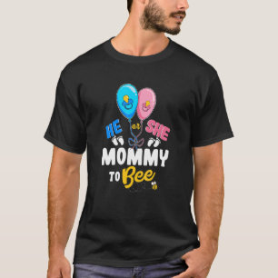 He or She Mommy To Bee Best Mom Ever Motherhood T-Shirt