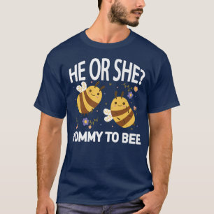 He or She Mommy To Bee Cute Gender Reveal Epecting T-Shirt