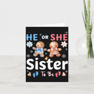He Or She Sister To Be Christmas Gingerbread Gende Card