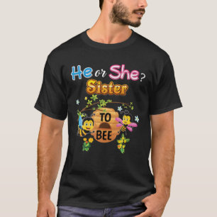 He Or She Sister To Bee Be Gender Reveal Baby Moth T-Shirt