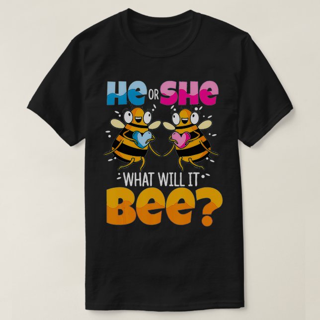 He Or She What Will It Bee Gender Reveal Baby Show T-Shirt (Design Front)