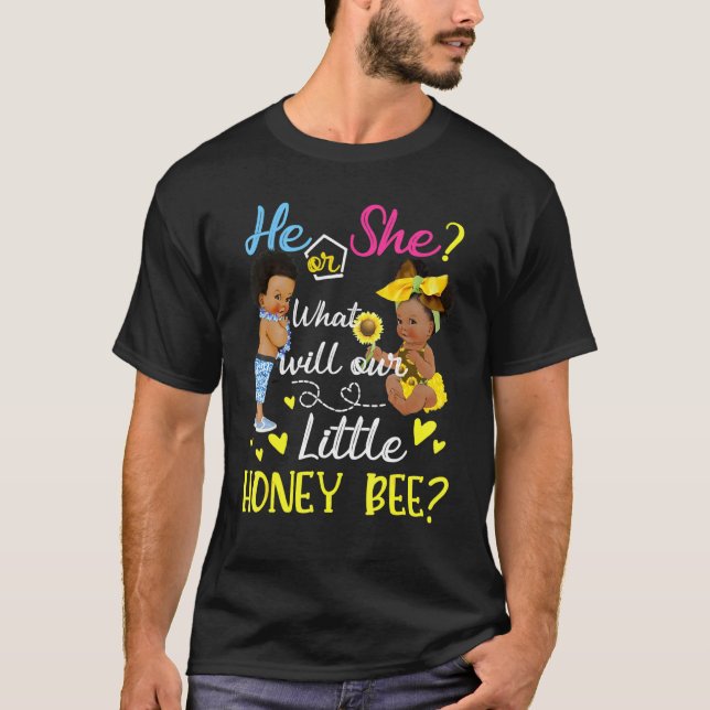 He Or She What Will Our Little Honey Bee Gender Re T-Shirt (Front)