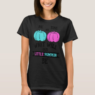 He or She What Will Our Little Pumpkin Be Hallowee T-Shirt