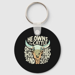 He Owns The Cattle On A Thousand Hills Psalm 50_10 Keychain