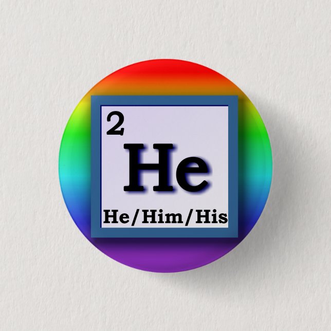 He - Periodic Table personal gender pronoun pin (Front)