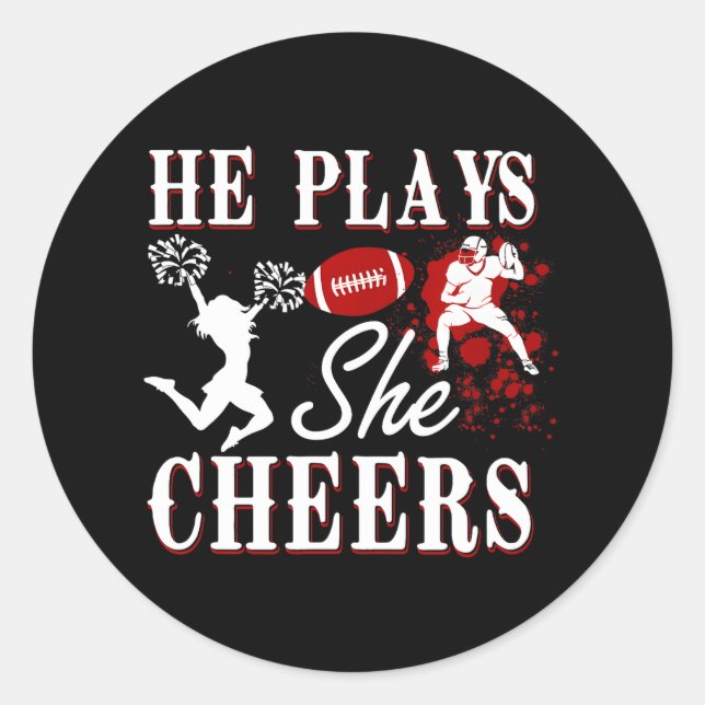 He Plays She Cheers Football Player Cheerleader Classic Round Sticker (Front)