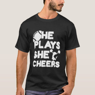 He Plays She Cheers Football Son Cheerleader Daugh T-Shirt