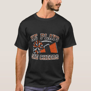 He Plays She Cheers Loud Proud Football And Cheer T-Shirt