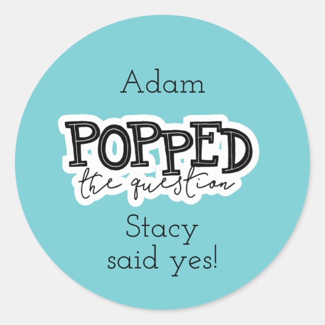 He Popped The Question Sticker (Front)