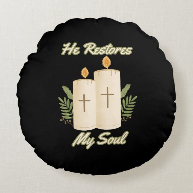 He Restores My Soul Bible Quote Round Pillow (Front)