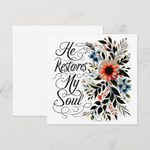 He restores my soul floral card