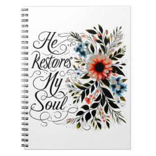 He restores my soul floral notebook