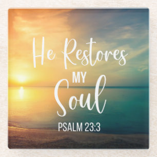 He Restores my Soul Glass Coaster