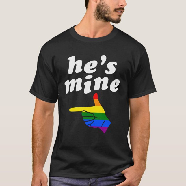 He s Mine Matching Gay Pride Couple Hand Pointing  T-Shirt (Front)