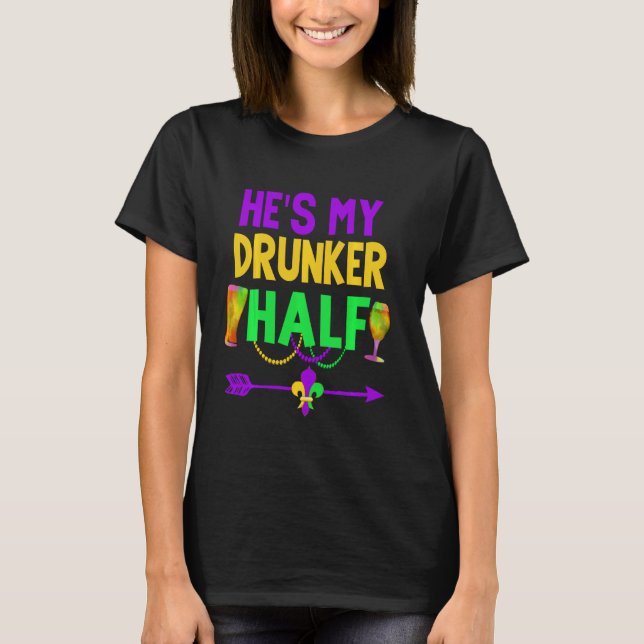 He S My Drunker Half Couples Drinking Matching Mar T-Shirt (Front)
