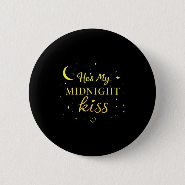 He’s My Midnight Kiss Romantic Saying Matching Cou 2 Inch Round Button (Front)